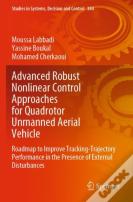 Advanced Robust Nonlinear Control Approaches For Quadrotor Unmanned Aerial Vehicle
