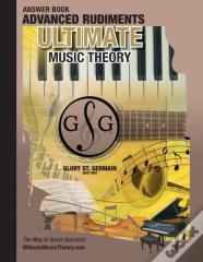 Advanced Rudiments Answer Book - Ultimate Music Theory