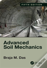Advanced Soil Mechanics, Fifth Edition