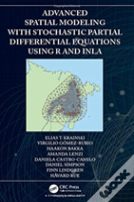 Advanced Spatial Modeling With Stochastic Partial Differential Equations Using R And Inla