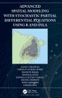 Advanced Spatial Modeling With Stochastic Partial Differential Equations Using R And Inla - Preview