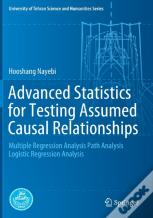 Advanced Statistics For Testing Assumed Causal Relationships