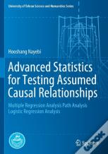 Advanced Statistics For Testing Assumed Causal Relationships