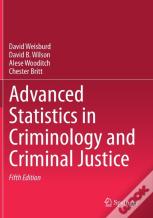 Advanced Statistics In Criminology And Criminal Justice