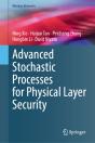 Advanced Stochastic Processes For Physical Layer Security - Preview