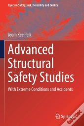 Advanced Structural Safety Studies