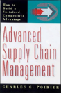 Advanced Supply Chain Management: How To Build A Sustained Competitive Advantage - Preview
