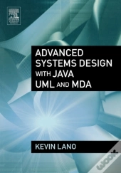 Advanced Systems Design With Java, Uml And Mda