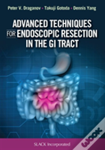 Advanced Techniques For Endoscopic Resection In The Gi Tract