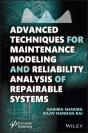 Advanced Techniques For Maintenance Modeling And Reliability Analysis Of Repairable Systems - Preview