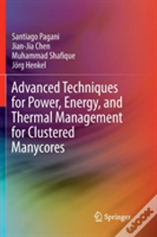 Capa do artigo Advanced Techniques For Power, Energy, And Thermal Management For Clustered Manycores