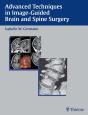 Advanced Techniques In Image-Guided Brain And Spine Surgery - Preview