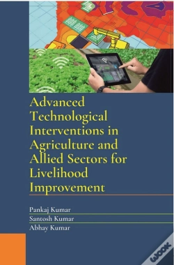 Capa do artigo Advanced Technological Interventions In Agriculture And Allied Sectors For Livelihood Improvement
