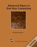 Advanced Topics In End User Computing
