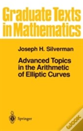 Advanced Topics In The Arithmetic Of Elliptic Curves