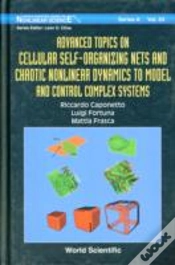 Capa do artigo Advanced Topics On Cellular Self-Organizing Nets And Chaotic Nonlinear Dynamics To Model And Control Complex Systems