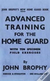 Capa do artigo Advanced Training For The Home Guard With Ten Specimen Field Exercises