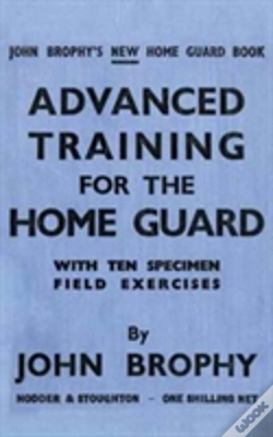 Capa do artigo Advanced Training For The Home Guard With Ten Specimen Field Exercises