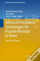 Advanced Treatment Technologies For Fluoride Removal In Water