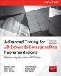 Advanced Tuning For Jd Edwards Enterpriseone Implementations - Preview