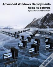 Advanced Windows Deployments Using 1e Software