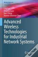 Advanced Wireless Technologies For Industrial Network Systems