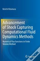 Advancement Of Shock Capturing Computational Fluid Dynamics Methods