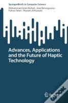 Advances, Applications And The Future Of Haptic Technology
