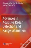 Advances In Adaptive Radar Detection And Range Estimation