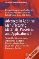 Advances In Additive Manufacturing: Materials, Processes, And Applications Ii