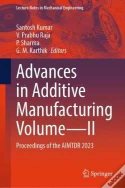 Capa do artigo Advances In Additive Manufacturing Volume-Ii