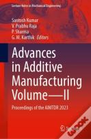 Advances In Additive Manufacturing Volumeâ€”Ii