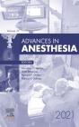 Advances In Anesthesia , E-Book 2021 - Preview