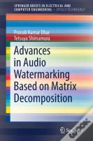 Advances In Audio Watermarking Based On Matrix Decomposition