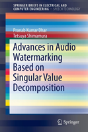 Advances In Audio Watermarking Based On Singular Value Decomposition - Preview