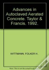 Advances In Autoclaved Aerated Concrete