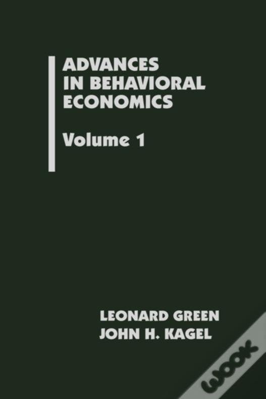 Advances In Behavioral Economics, Volume 1