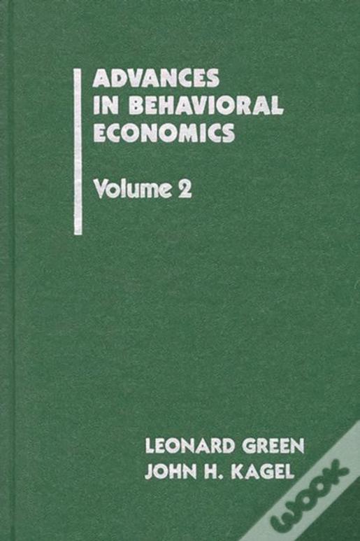 Advances In Behavioral Economics, Volume 2