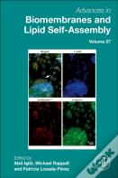 Advances In Biomembranes And Lipid Self-Assembly