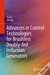 Advances In Control Technologies For Brushless Doubly-Fed Induction Generators