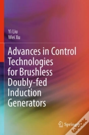 Capa do artigo Advances In Control Technologies For Brushless Doubly-Fed Induction Generators