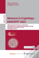 Advances In Cryptology - Asiacrypt 2022