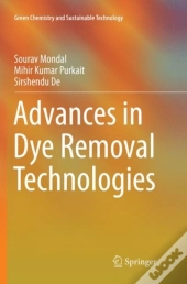 Advances In Dye Removal Technologies