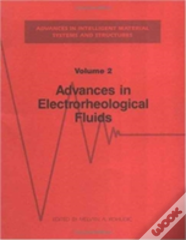 Advances In Electrorheological Fluids, Volume Ii