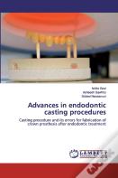Advances In Endodontic Casting Procedures