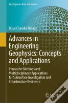Advances In Engineering Geophysics: Concepts And Applications