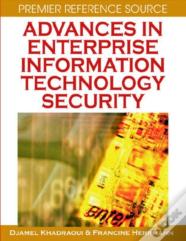 Advances In Enterprise Information Technology Security