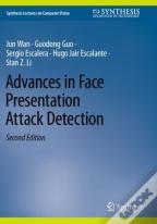 Advances In Face Presentation Attack Detection