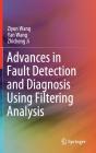Advances In Fault Detection And Diagnosis Using Filtering Analysis - Preview