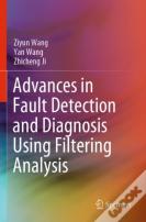 Advances In Fault Detection And Diagnosis Using Filtering Analysis